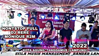 FULL DJ RERE MONIQUE R2M TERBARU 2022 FT SYILA MUSIK/KOTA AGUNG_TANGGAMUS/LAMPUNG