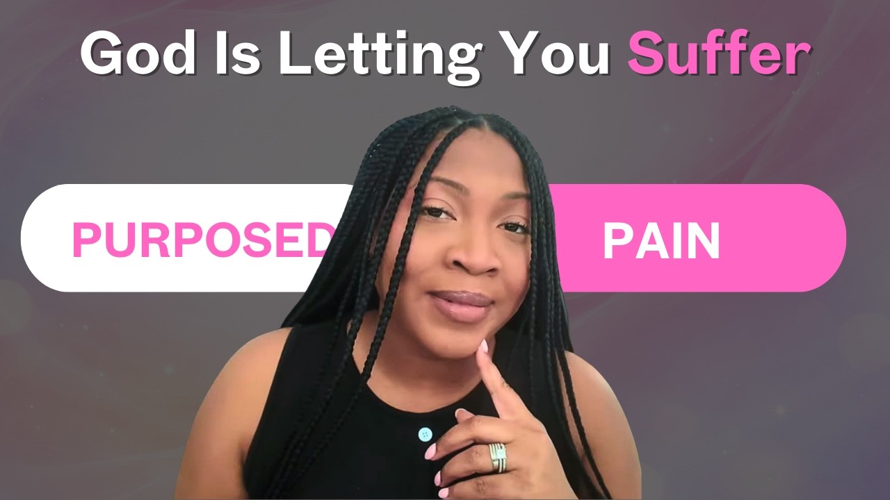 God is Letting You Suffer for a Reason