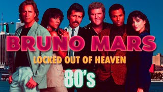 Bruno Mars - Locked Out Of Heaven (80's) Miami Vice Edition | SoupNatsy