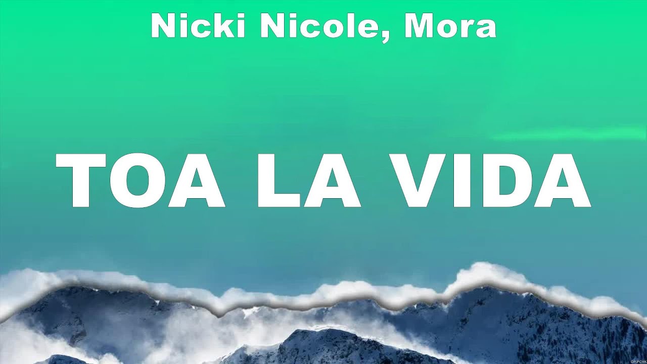 Nicki Nicole, Mora - Toa La Vida (Lyrics) Kim Loaiza, Haze, Jhay Cortez, Lunay, Karol G
