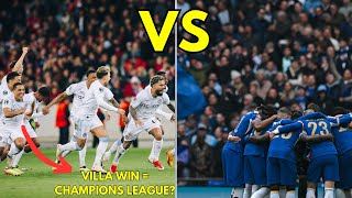 If ASTON VILLA Beat Chelsea Will We Get CHAMPIONS LEAGUE?!? (Match Preview)