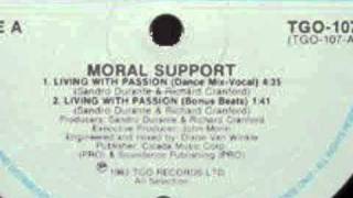 Moral Support - Living With Passion (dance mix-vocals) 1983.wmv