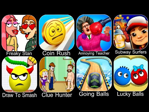 Freaky Stan,Annoying Teacher,Subway Surfers,Draw To Smash,Clue Hunter,Going Balls,Lucky Balls