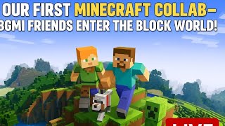 Our First Minecraft Collab Bgmi Friends Enter The Block World