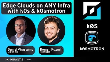 Deploy Edge and Far Edge Clouds on Top of Any Infrastructure with k0s by Mirantis