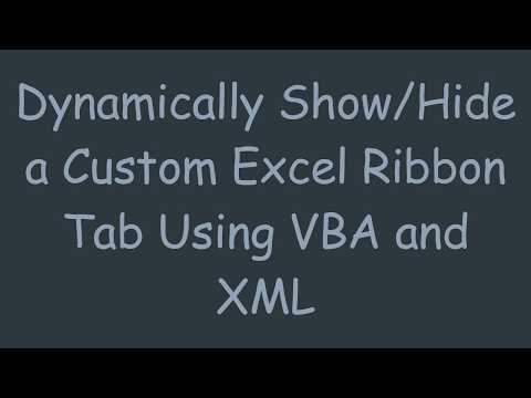 Dynamically Show/Hide a Custom Excel Ribbon Tab Using VBA and XML