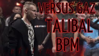 VERSUS GAZ  Talibal VS MC No Limit BPM(раунды Талибала)