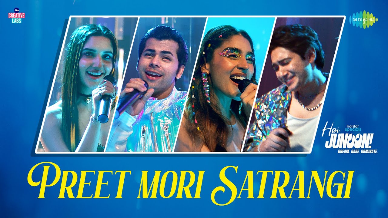 Preet Mori Satrangi | Hai Junoon! | Siddharth, Aryan, Yukti, Saachi, Anusha, Akshat, Nikon, Pragati