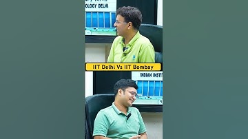 IIT Delhi Vs IIT Bombay