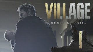 WHAT A WAY TO START!! | Resident Evil: Village #1