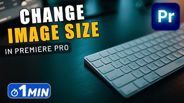 How to Change IMAGE SIZE in Premiere Pro
