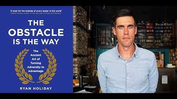 The Obstacle Is the Way: Turning Challenges into Triumphs with Stoic Wisdom | Book Summary (2024)