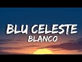 Blanco - Blu Celeste (Testo e Audio)