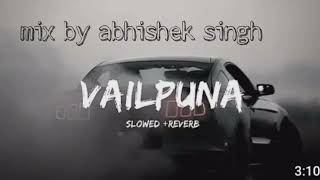 Vailpuna Song by Sippy Gill slowed reverb mix by abhishek singh