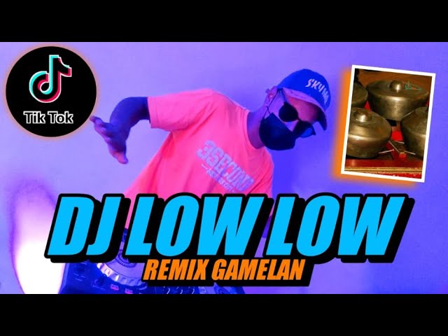 DJ low low gamelan viral tiktok terbaru 2021 (Dj Low low florida Gamelan) class=