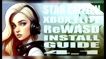 Star Citizen 4.1 Installing ReWASD Elite Controller Settings