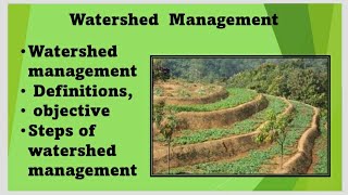 Watershed management, Definition, objective and steps