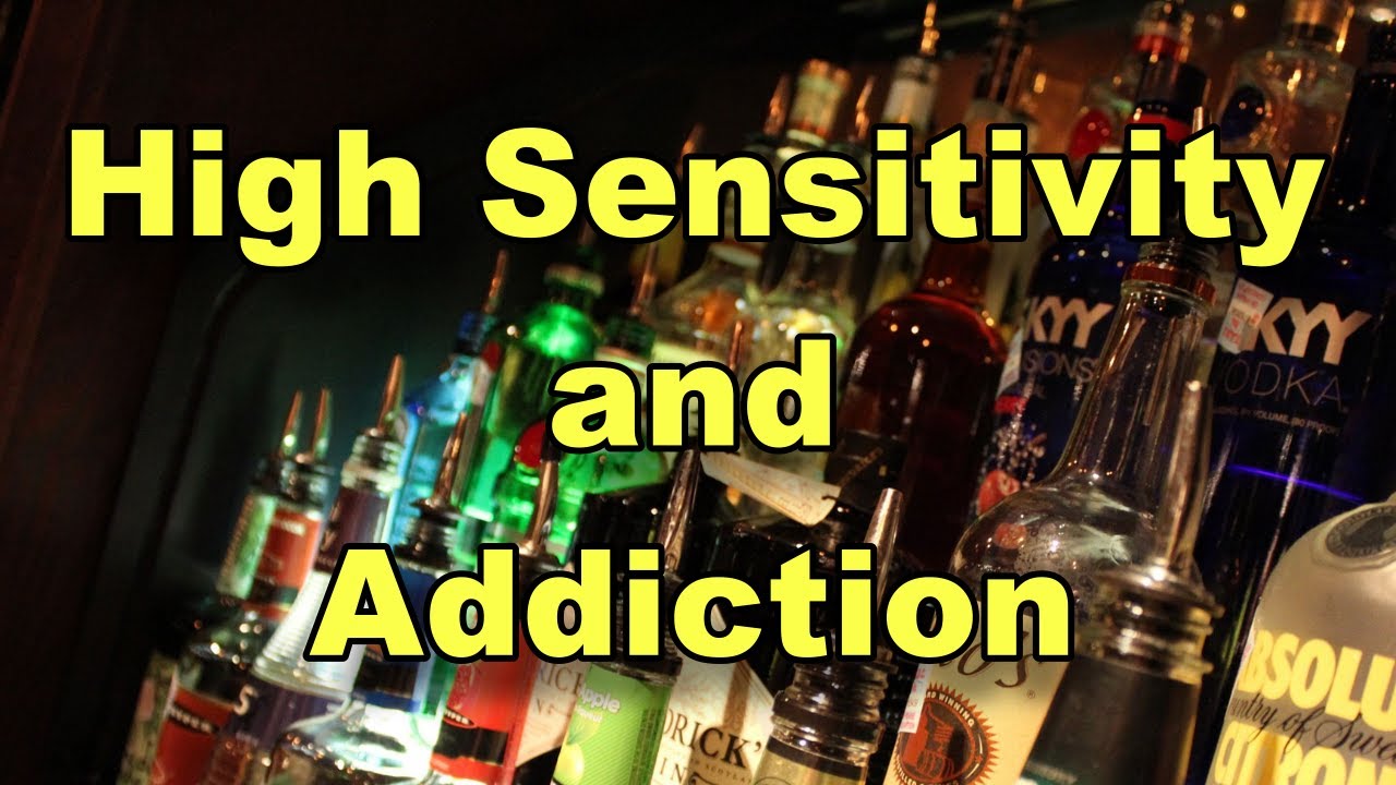 High Sensitivity and Addiction