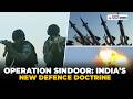 Operation Sindoor: India’s Strategic Defence Reset After Pahalgam Terror Attack