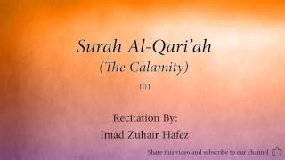 Surah Al Qari'ah The Calamity 101 Imad Zuhair Hafez Quran Audio