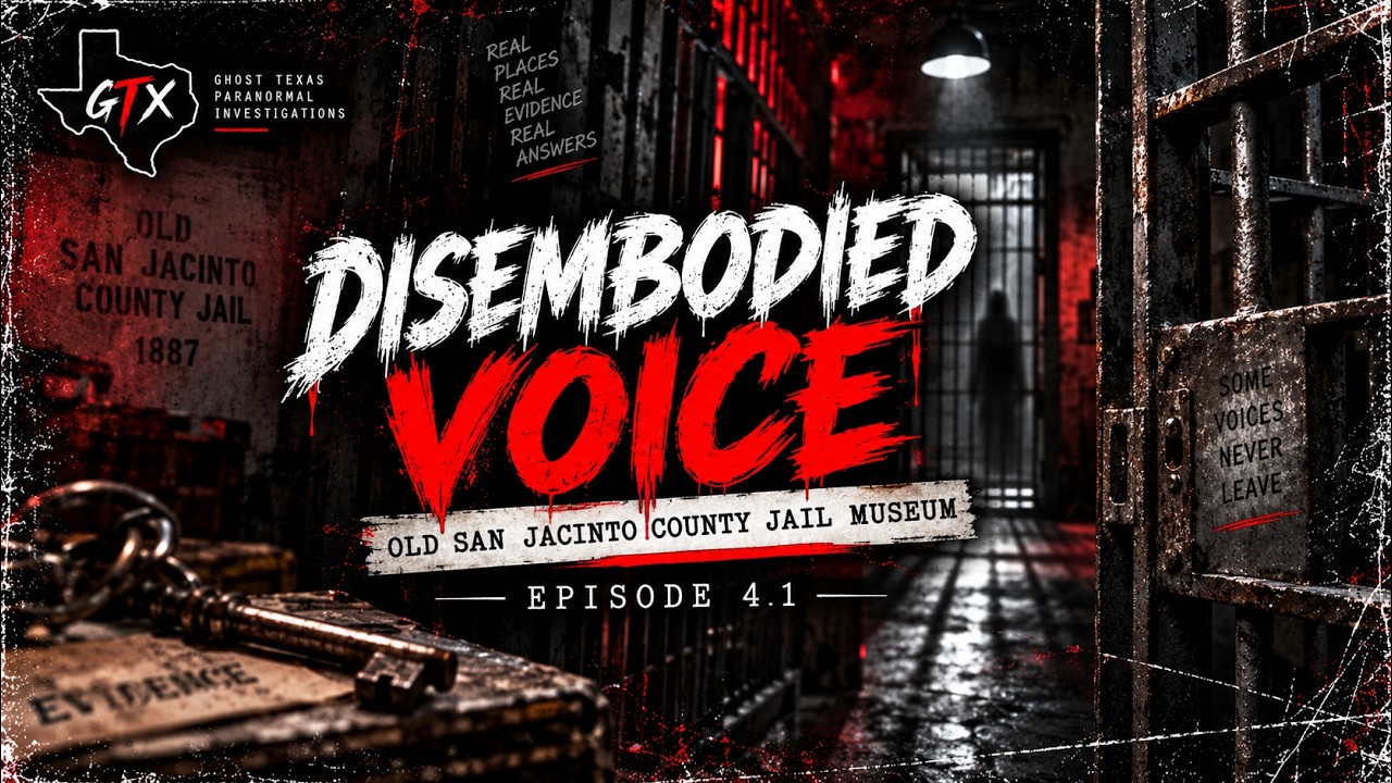 Disembodied Voice of a Child at the Old San Jacinto County Jail | Ghost Texas E4 Part 1