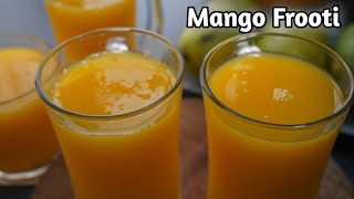 Mango Frooti || बाजार जैसी मैंगो फ्रूटी बनाए घर पर ( Summer Special drink ) 100% Natural frooti.