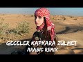 Geceler Kapkara Zülmet | Turkish Song | Tiktok Trending | Arabic | Remix | 2023 | Sajid World 2.0