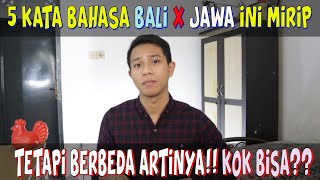 Bahasa Bali x Jawa Kata Sama Tetapi Artinya Berbeda?