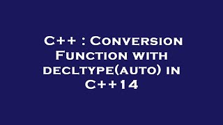 C++ : Conversion Function with decltype(auto) in C++14