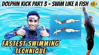 How to Swim Like a Fish, Dolphin Kick Part 3 -  Swimming Tips For Beginners, तैरना सीखें