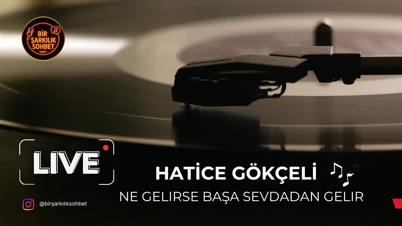 Ne Gelirse Başa Sevdadan Gelir | Hatice Gökçeli |  (Bir Şarkılık Sohbet)