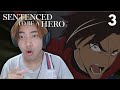 MISSION : KILL THE SEXY TREE | Sentence to be A Hero Episode 3 Reaction