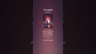 Unstoppable | Official