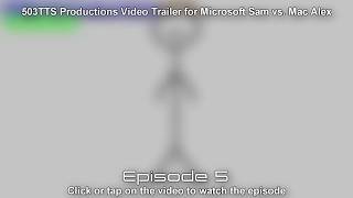 Trailer for Microsoft Sam vs. Mac Alex: Episode 5