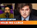 💥 TODOS VEN QUE MILEI NO LLEGA | Editorial de Nico Lantos