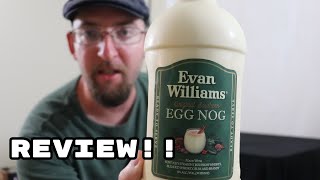 EVAN WILLIAMS EGG NOG REVIEW!