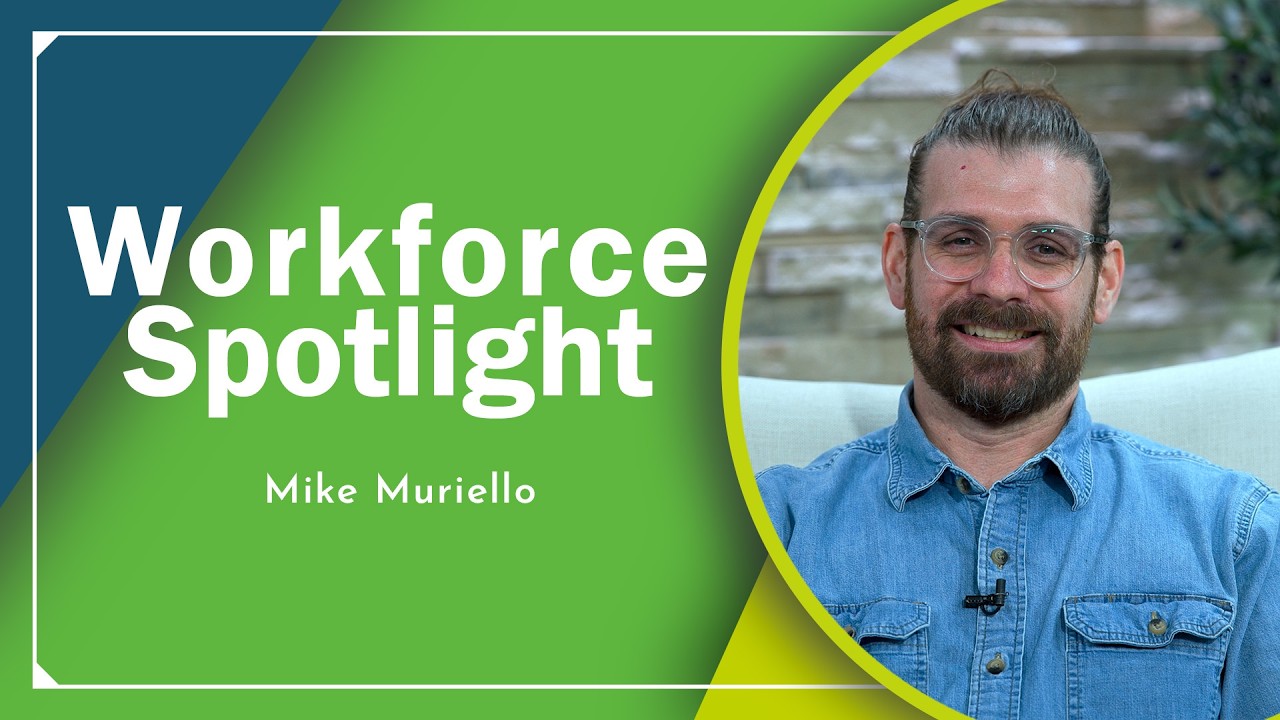 Workforce Spotlight - Mike Muriello