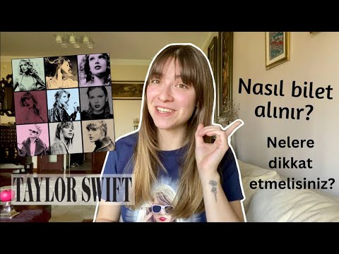 TAYLOR SWIFT KONSERİNE GİTMEK İÇİN BİLMENİZ GEREKEN HER ŞEY