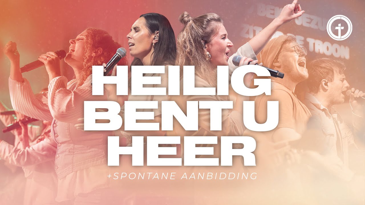Heilig Bent U Heer | GODcentre Worship