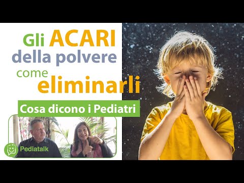 Allergia agli acari della polvere: come eliminarli. Cosa dicono i Pediatri.