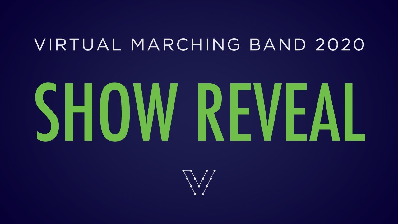 Virtual Marching Band 2020 Show Reveal!