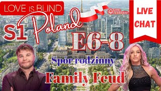 Family Feud - Love Is Blind Poland Season 1 Episodes 6-8 Live Chat