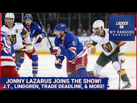 Jonny Lazarus joins the show! Talking J.T. Miller, next Rangers captain, Trade Deadline and more!!