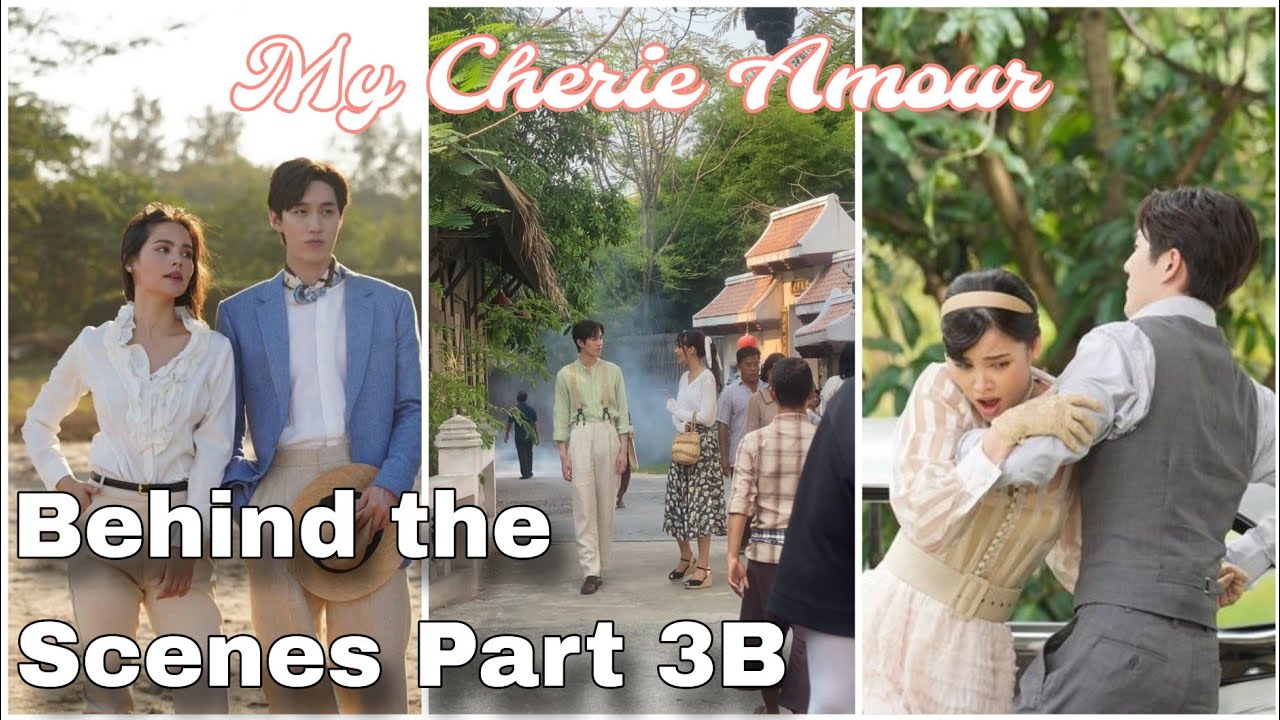 My Cherie Amour BTS PART 3-B | Thai Drama - YouTube