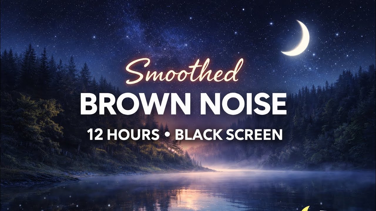 Smoothed Brown Noise (12 Hours) | Black Screen | Deep Sleep, Relaxation & Focus