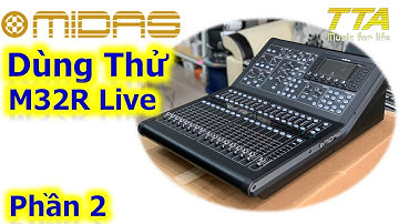 Sài thử M32R Live - Phần 2