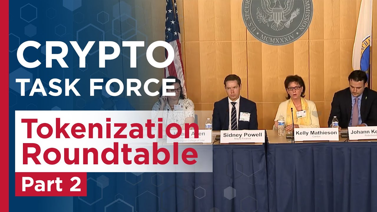 2025 05 12 Crypto Task Force Tokenization Roundtable Part 02