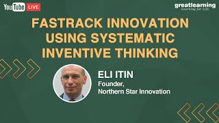 Fastrack Innovation Using Systematic Inventive Thinking | Live Session | Great Learning
