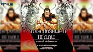 Tod_Do_Dushman_Ki_Nali_(Hard Bass🔥)_Remix_Bay_Dj Tulsi