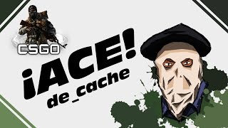 CS:GO Ace (MatchMaking) | #4 - de_cache